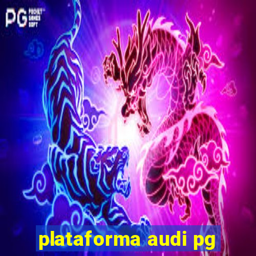 plataforma audi pg